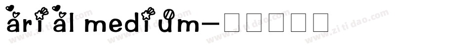arial medium字体转换